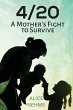 4/20 A Mother's Fight to Survive - Bild 1