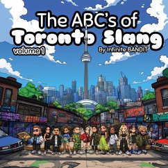 The ABC's of Toronto Slang - Bandit, Infinite