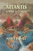 Atlantis Efsane ve Gercek - P. Hall, Manly