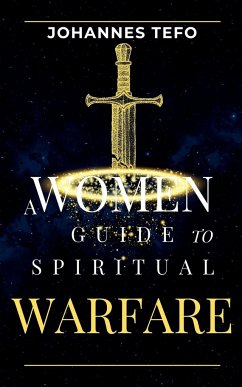 A Women's Guide To Spiritual Warfare - Tefo, Johannes