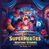 20 Superheroes Bedtime Stories For Kids... - Bild 1