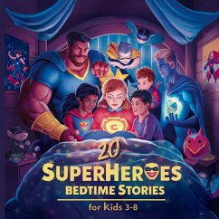 20 Superheroes Bedtime Stories For Kids Age 3 - 8 - Potter, Blume