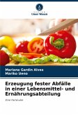 Erzeugung fester Abfälle in einer Lebensmittel- und Ernährungsabteilung