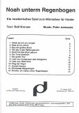 Noah unterm Regenbogen Singheft mit Text und Spielanleitung Noah unterm Regenbogen Singheft mit Text und Spielanleitung