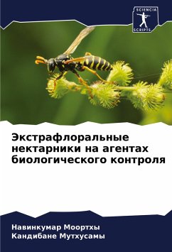 Jextrafloral'nye nektarniki na agentah biologicheskogo kontrolq - Moorthy, Nawinkumar;Muthusamy, Kandibane