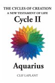 The Cycles of Creation A New Testament of Life Cycle II Aquarius