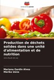 Production de déchets solides dans une unité d'alimentation et de nutrition