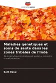 Maladies génétiques et soins de santé dans les zones tribales de l'Inde