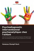 Psychodiagnostic interventionnel psychanalytique chez l'enfant