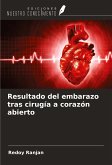 Resultado del embarazo tras cirugía a corazón abierto