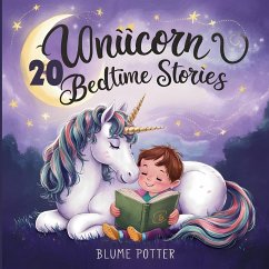 20 Unicorn Bedtime Stories For Kids Age 3 - 8 - Potter, Blume