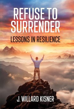 Refuse To Surrender - Kisner, J. Willard