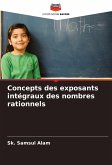 Concepts des exposants intégraux des nombres rationnels