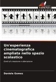 Un'esperienza cinematografica ampliata nello spazio scolastico