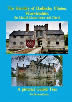 The Heraldry of Baddesley Clinton, Warwickshire - Juby, Bernard