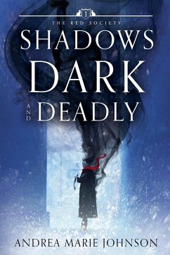 Shadows Dark and Deadly - Johnson, Andrea Marie