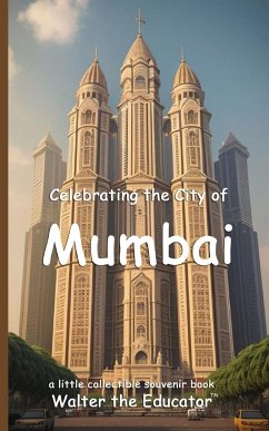 Celebrating the City of Mumbai - Walter the Educator