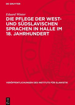 Die Pflege der west- und südslavischen Sprachen in Halle im 18. Jahrhundert - Winter, Eduard