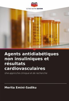 Agents antidiabétiques non insuliniques et résultats cardiovasculaires - Emini-Sadiku, Merita