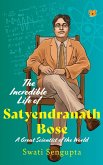 The Incredible Life of Satyendranath Bose