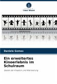 Ein erweitertes Kinoerlebnis im Schulraum