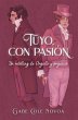 Tuyo, Con Pasion. Un Retelling de... - Bild 1