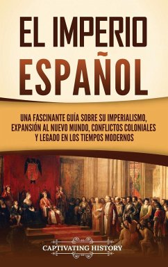 El Imperio español - History, Captivating