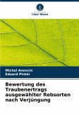 Bewertung des Traubenertrags ausgewählter Rebsorten nach Verjüngung