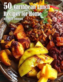 50 Caribean Lunch Recipes for Home - Johnson, Kelly