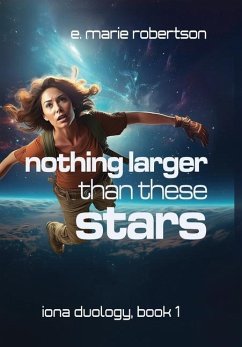 Nothing Larger Than These Stars - Robertson, E Marie