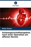 Schwangerschaftsergebnis nach einer Operation am offenen Herzen