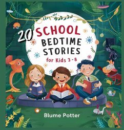 20 School Bedtime Stories For Kids Age 3-8 - Potter, Blume