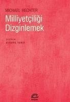 Milliyetciligi Dizginlemek - Hechter, Michael