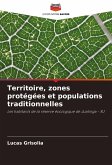 Territoire, zones protégées et populations traditionnelles