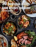 50 Australian Dinner Food Recipes for Home