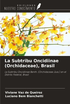 La Subtribu Oncidiinae (Orchidaceae), Brasil - Vaz de Queiroz, Viviane; Bianchetti, Luciano Bem