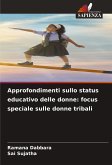 Approfondimenti sullo status educativo delle donne: focus speciale sulle donne tribali