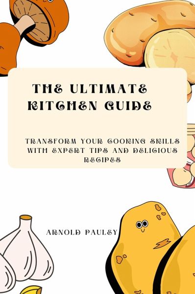 The Ultimate Kitchen Guide