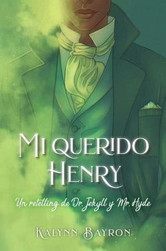 Cover Mi Querido Henry. Un Retelling de Dr. Jekyll Y Mr. Hyde