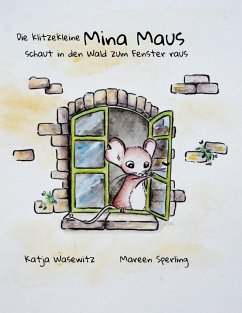 Die klitzekleine Mina Maus - Wasewitz, Katja