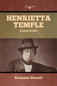 Henrietta Temple - Disraeli, Benjamin