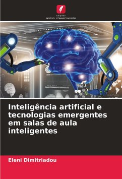 Inteligência artificial e tecnologias emergentes em salas de aula inteligentes - Dimitriadou, Eleni