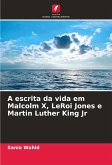 A escrita da vida em Malcolm X, LeRoi Jones e Martin Luther King Jr