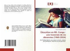 Éducation en RD. Congo : une traversée de six décennies (1960-2024) - Awadhifo Ayibho, Samuel