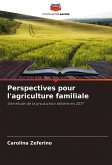 Perspectives pour l'agriculture familiale Perspectives pour l'agriculture familiale