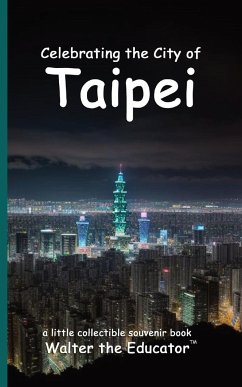 Celebrating the City of Taipei - Walter the Educator