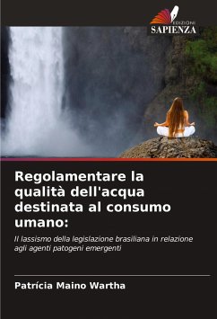 Regolamentare la qualità dell'acqua destinata al consumo umano: - Maino Wartha, Patrícia