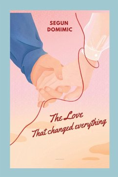 The Love That Changed Everything - Dominic, Segun