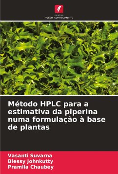 Método HPLC para a estimativa da piperina numa formulação à base de plantas - Suvarna, Vasanti;Johnkutty, Blessy;Chaubey, Pramila