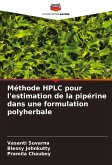 Méthode HPLC pour l'estimation de la pipérine dans une formulation polyherbale